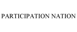 PARTICIPATION NATION trademark