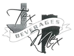 TEX-MEX BEVERAGES trademark