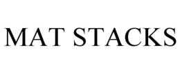 MAT STACKS trademark