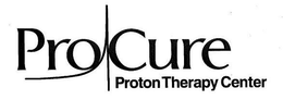 PROCURE PROTON THERAPY CENTER trademark