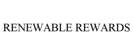 RENEWABLE REWARDS trademark