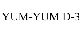 YUM-YUM D-3 trademark