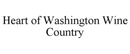 HEART OF WASHINGTON WINE COUNTRY trademark