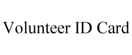 VOLUNTEER ID CARD trademark