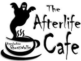 THE AFTERLIFE CAFE APPALACHIAN GHOST WALKS trademark