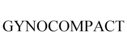 GYNOCOMPACT trademark