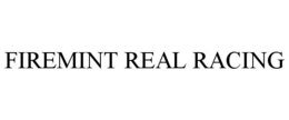 FIREMINT REAL RACING trademark