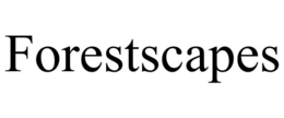 FORESTSCAPES trademark