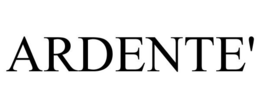 ARDENTE' trademark