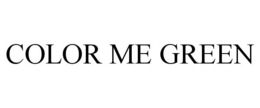 COLOR ME GREEN trademark