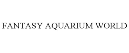 FANTASY AQUARIUM WORLD trademark