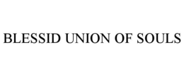BLESSID UNION OF SOULS trademark