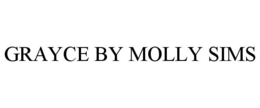 GRAYCE BY MOLLY SIMS trademark
