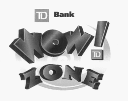 TD BANK WOW! ZONE TD trademark
