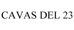 CAVAS DEL 23 trademark