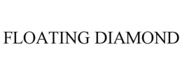 FLOATING DIAMOND trademark