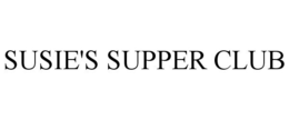 SUSIE'S SUPPER CLUB trademark