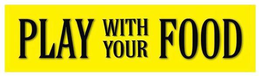 PLAY WITH YOUR FOOD trademark