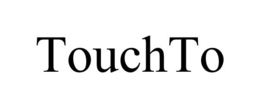 TOUCHTO trademark