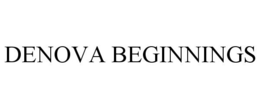 DENOVA BEGINNINGS trademark