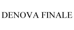 DENOVA FINALE trademark