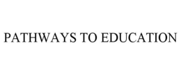 PATHWAYS TO EDUCATION trademark