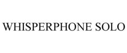 WHISPERPHONE SOLO trademark