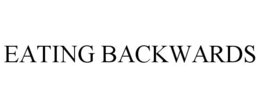 EATING BACKWARDS trademark