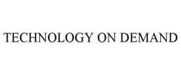 TECHNOLOGY ON DEMAND trademark