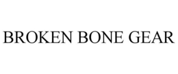 BROKEN BONE GEAR trademark