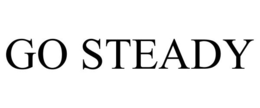 GO STEADY trademark
