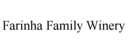 FARINHA FAMILY WINERY trademark