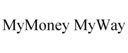 MYMONEY MYWAY trademark