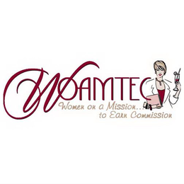 WOAMTEC WOMEN ON A MISSION TO EARN COMMISSION trademark