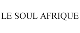 LE SOUL AFRIQUE trademark