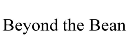 BEYOND THE BEAN trademark