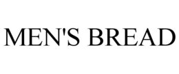 MEN'S BREAD trademark