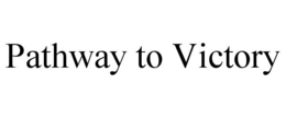 PATHWAY TO VICTORY trademark