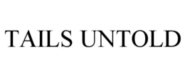 TAILS UNTOLD trademark