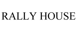 RALLY HOUSE trademark