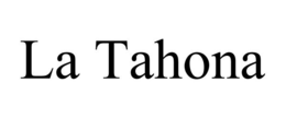 LA TAHONA trademark