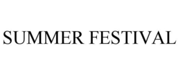 SUMMER FESTIVAL trademark