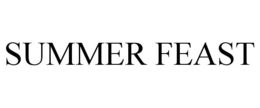 SUMMER FEAST trademark