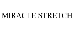 MIRACLE STRETCH trademark