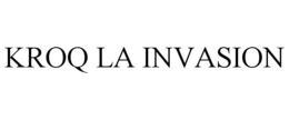 KROQ LA INVASION trademark