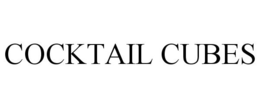 COCKTAIL CUBES trademark
