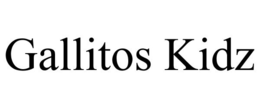 GALLITOS KIDZ trademark