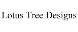LOTUS TREE DESIGNS trademark