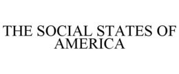 THE SOCIAL STATES OF AMERICA trademark