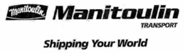 MANITOULIN MANITOULIN TRANSPORT SHIPPING YOUR WORLD trademark